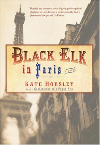 Imagen de archivo de Black Elk in Paris: A Novel a la venta por WorldofBooks