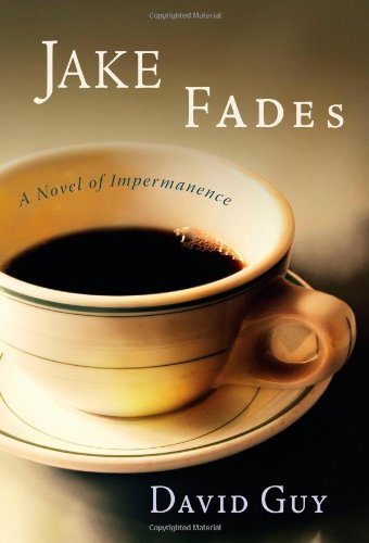 9781590304334: Jake Fades: A Novel of Impermanence