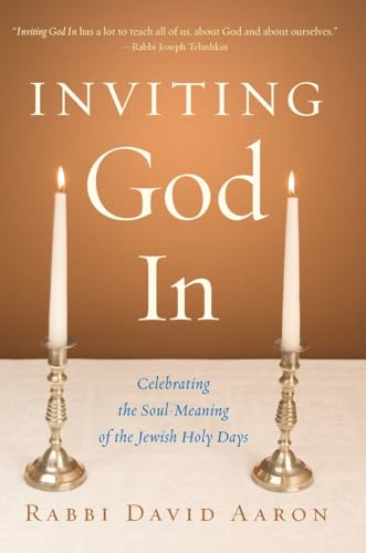 9781590304587: Inviting God In: Celebrating the Soul-Meaning of the Jewish Holy Days