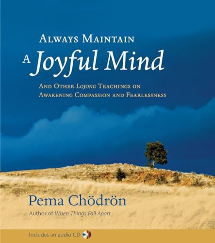 Stock image for Always Maintain a Joyful Mind (Book and CD): And Other Lojong Teachings on Awakening Compassion and Fearlessness for sale by Wonder Book