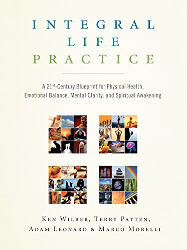 Beispielbild fr Integral Life Practice: A 21st-Century Blueprint for Physical Health, Emotional Balance, Mental Clarity, and Spiritual Awakening zum Verkauf von ThriftBooks-Dallas
