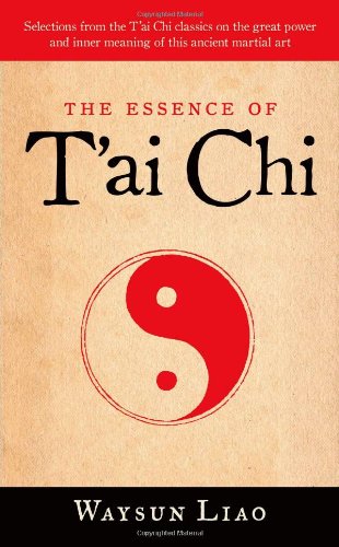 Beispielbild fr The Essence of T'ai Chi zum Verkauf von Better World Books