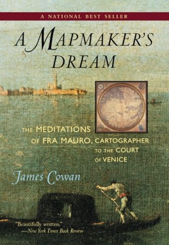 Imagen de archivo de A Mapmaker's Dream : The Meditations of Fra Mauro, Cartographer to the Court of Venice a la venta por Better World Books