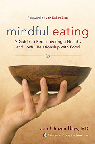 Beispielbild fr Mindful Eating: A Guide to Rediscovering a Healthy and Joyful Relationship with Food (Includes CD) zum Verkauf von Gulf Coast Books