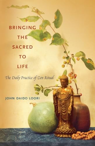 9781590305331: Bringing the Sacred to Life: The Daily Practice of Zen Ritual (Dharma Communications)