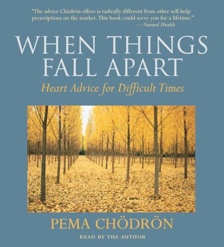 Stock image for When Things Fall Apart: Heart Advice for Difficult Times [Audiobook] for sale by Goodwill