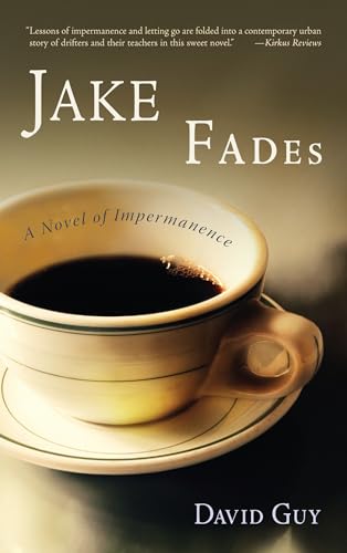 Beispielbild fr Jake Fades: A Novel of Impermanence zum Verkauf von WorldofBooks