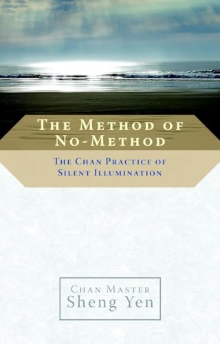 9781590305751: The Method of No-Method: The Chan Practice of Silent Illumination