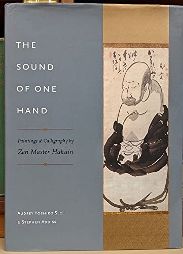 Stock image for The Sound of One Hand: Paintings and Calligraphy by Zen Master Hakuin for sale by COLLINS BOOKS