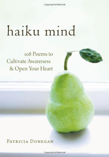 Stock image for Haiku Mind: 108 Poems to Cultivate Awareness and Open Your Heart for sale by Montana Book Company