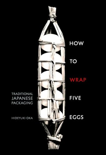 9781590306192: How to Wrap Five Eggs: Traditional Japanese Packaging