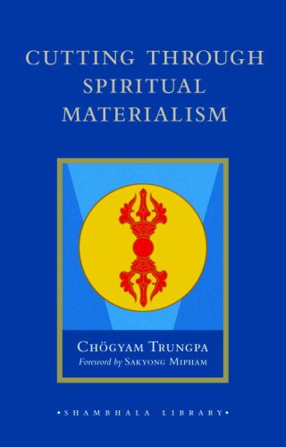 Cutting Through Spiritual Materialism (Shambhala Library) - Trungpa, Chogyam