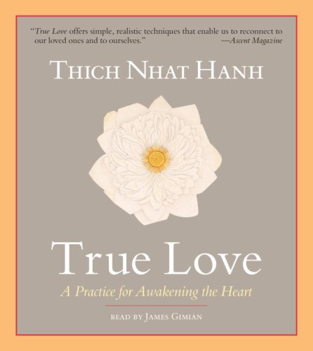Imagen de archivo de True Love: A Practice for Awakening the Heart a la venta por The Yard Sale Store