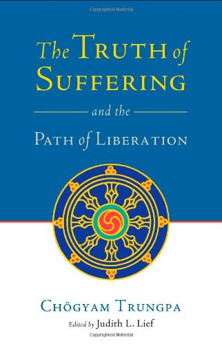 9781590306680: The Truth of Suffering And the Path to Liberation