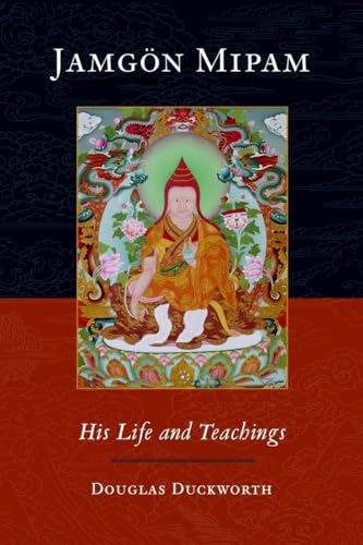 Stock image for Jamgon Mipam: His Life and Teachings for sale by GF Books, Inc.