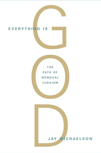 Imagen de archivo de Everything Is God: The Radical Path of Nondual Judaism a la venta por HPB Inc.