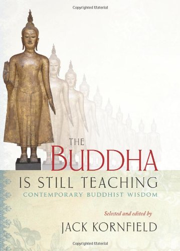 Stock image for The Buddha Is Still Teaching : Contemporary Buddhist Wisdom for sale by Better World Books