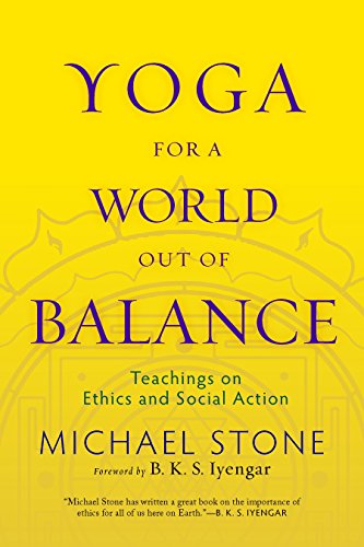 9781590307052: Yoga for A World Out of Balance: Teachings on Ethics and Social Action