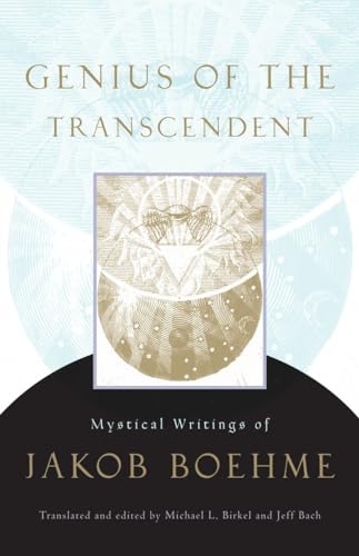 Beispielbild fr Genius of the Transcendent: Mystical Writings of Jakob Boehme zum Verkauf von WorldofBooks