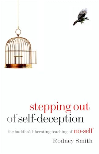 Imagen de archivo de Stepping Out of Self-Deception: The Buddha's Liberating Teaching of No-Self a la venta por SecondSale