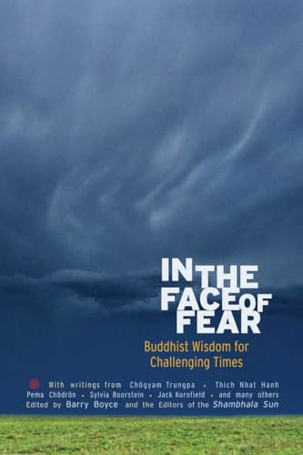 Beispielbild fr In the Face of Fear: Buddhist Wisdom for Challenging Times (A Shambhala Sun Book) zum Verkauf von SecondSale