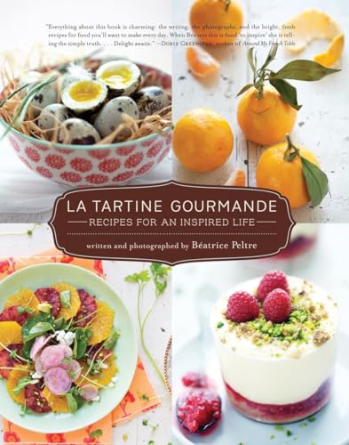 9781590307625: La Tartine Gourmande: Recipes for an Inspired Life: Gluten-Free Recipes for an Inspired Life