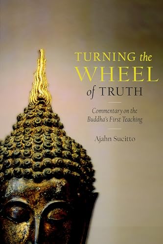 Beispielbild fr Turning the Wheel of Truth: Commentary on the Buddha's First Teaching zum Verkauf von BooksRun