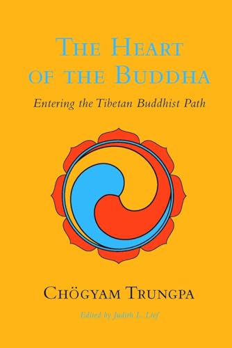 Stock image for The Heart of the Buddha: Entering the Tibetan Buddhist Path (Shambhala Classics) for sale by Goodwill