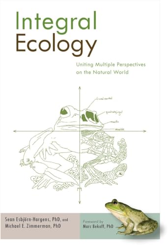 9781590307670: Integral Ecology: Uniting Multiple Perspectives on the Natural World