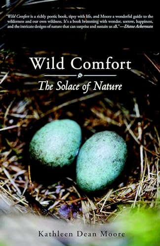 Stock image for Wild Comfort : The Solace of Nature for sale by Better World Books: West