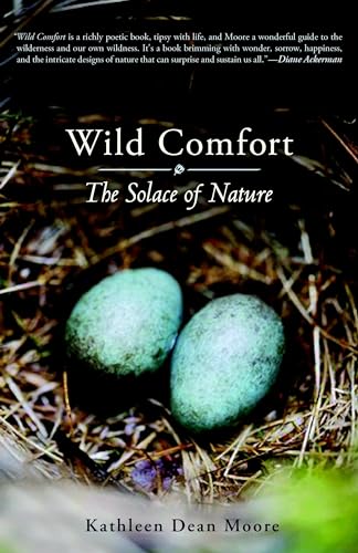 Stock image for Wild Comfort: The Solace of Nature for sale by Blue Vase Books