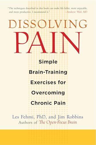 9781590307809: Dissolving Pain: Simple Brain-Training Exercises for Overcoming Chronic Pain