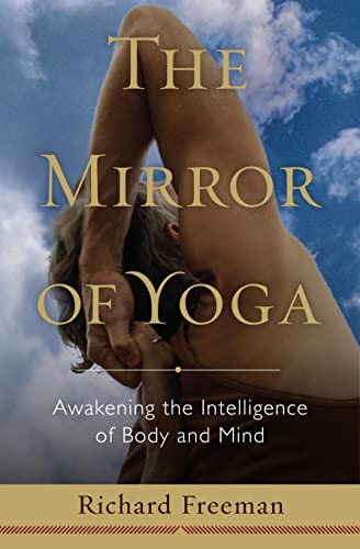 9781590307953: The Mirror of Yoga: Awakening the Intelligence of Body and Mind