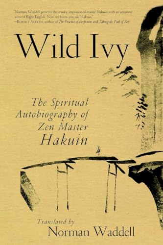 Stock image for Wild Ivy: The Spiritual Autobiography of Zen Master Hakuin for sale by HPB-Ruby