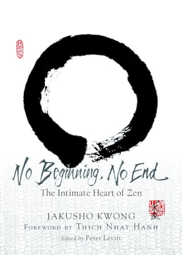 9781590308110: No Beginning, No End: The Intimate Heart of Zen