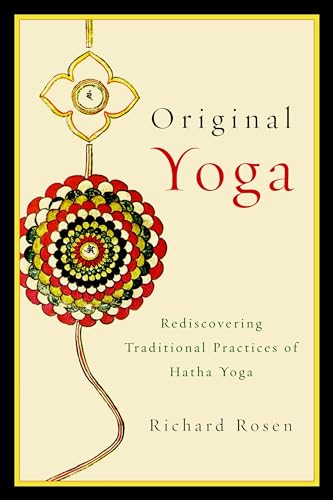 9781590308134: Original Yoga: Rediscovering Traditional Practices of Hatha Yoga