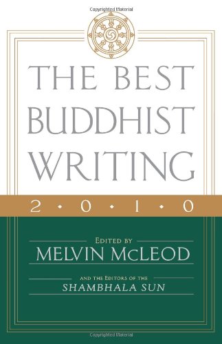 Stock image for The Best Buddhist Writing 2010 (A Shambhala Sun Book) for sale by SecondSale