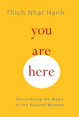 9781590308387: You Are Here: Discovering the Magic of the Present Moment