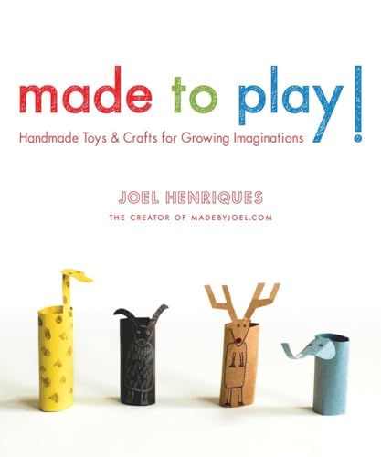 Beispielbild fr Made to Play! : Handmade Toys and Crafts for Growing Imaginations zum Verkauf von Better World Books: West