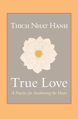 Beispielbild fr True Love: A Practice for Awakening the Heart zum Verkauf von SecondSale