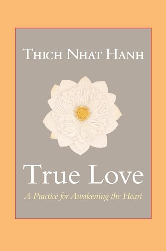 Stock image for True Love: A Practice for Awakening the Heart for sale by SecondSale