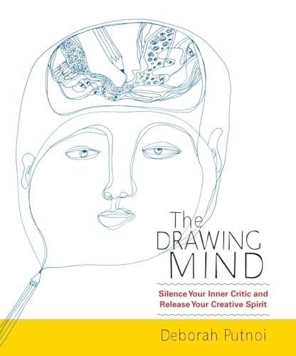 Stock image for The Drawing Mind: Silence Your Inner Critic and Release Your Creative Spirit for sale by SecondSale