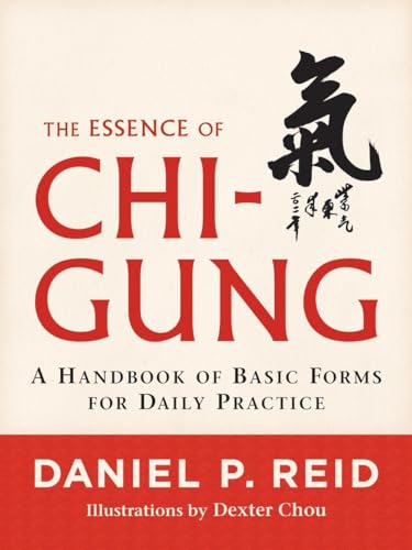 9781590309629: The Essence of Chi-Gung: A Handbook of Basic Forms for Daily Practice