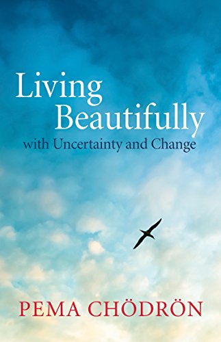 Beispielbild fr Living Beautifully : With Uncertainty and Change zum Verkauf von Better World Books: West