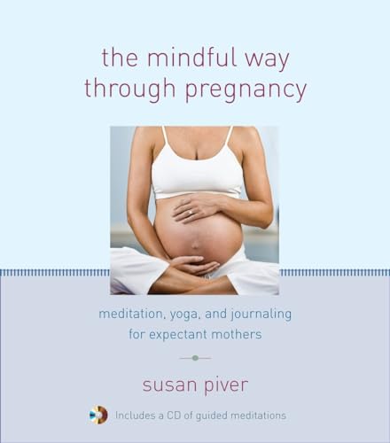 Beispielbild fr The Mindful Way through Pregnancy: Meditation, Yoga, and Journaling for Expectant Mothers zum Verkauf von SecondSale