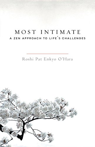Imagen de archivo de Most Intimate: A Zen Approach to Life's Challenges a la venta por Ergodebooks