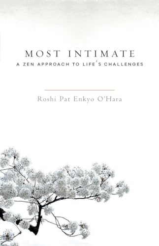 Stock image for Most Intimate: A Zen Approach to Life's Challenges for sale by Ergodebooks