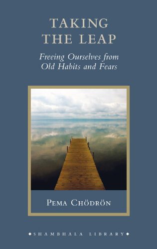 Stock image for Taking the Leap: Freeing Ourselves from Old Habits and Fears (Shambhala Library) for sale by More Than Words