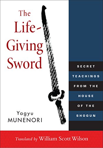 Beispielbild fr The Life-Giving Sword: Secret Teachings from the House of the Shogun zum Verkauf von WorldofBooks