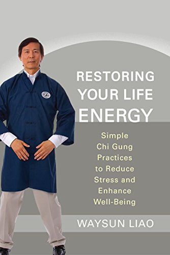 Beispielbild fr Restoring Your Life Energy: Simple Chi Gung Practices to Reduce Stress and Enhance Well-Being zum Verkauf von WorldofBooks